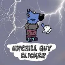 Unchill Guy Clicker
